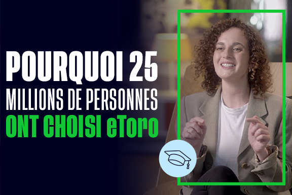 Pourquoi choisir eToro ?