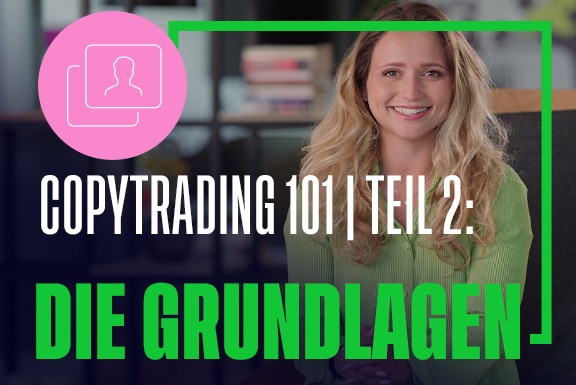 CopyTrading 101 | Teil 2: Grundlagen
