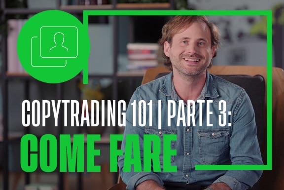 CopyTrading 101 | Parte 3: Come fare